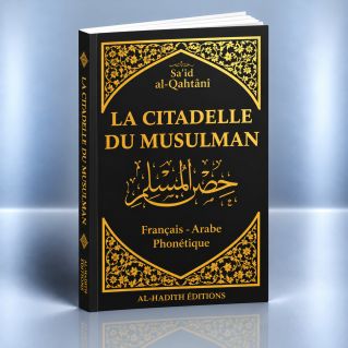 Citadelle du Musulman Noir - Français Arabe Phonétique - Said Al Qahtani - Edition Al Hadith