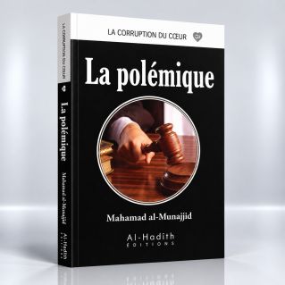 La Polémique - Muhammad al Munajjid