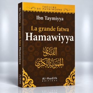 La Grande Fatwa Hamawiyya - Edition Al Hadith