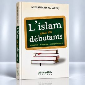 L'islam pour les Débutants - Edition Al Hadith