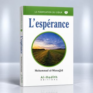 L'Esperance - Muhammad Al - Munajjid - Edition Al Hadith