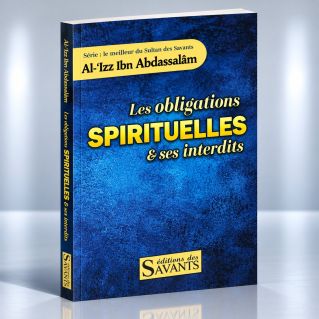 Les Obligation Spirituelles & ses Interdits - Editions des Savants