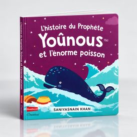 L'histoire du Prophète Yoûnous et l'Énorme Poisson – Livre Cartonné – Saniyasnain Khan – Orientica