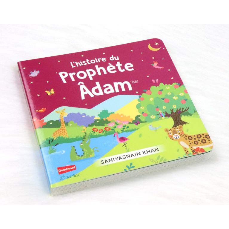 L'histoire du Prophète Âdam – Livre cartonné pour enfants – Saniyasnain Khan – Orientica