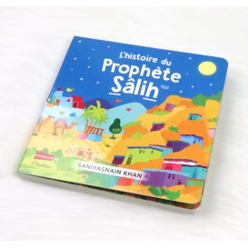 L'histoire du Prophète Sâlih – Livre cartonné pour enfants – Saniyasnain Khan – Orientica