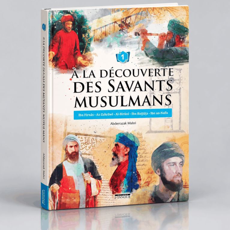 A La Découverte Des Savants Musulmans – Edition Maison Ennour
