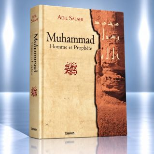Muhammad, Homme et Prophète - Edition Tawhid 