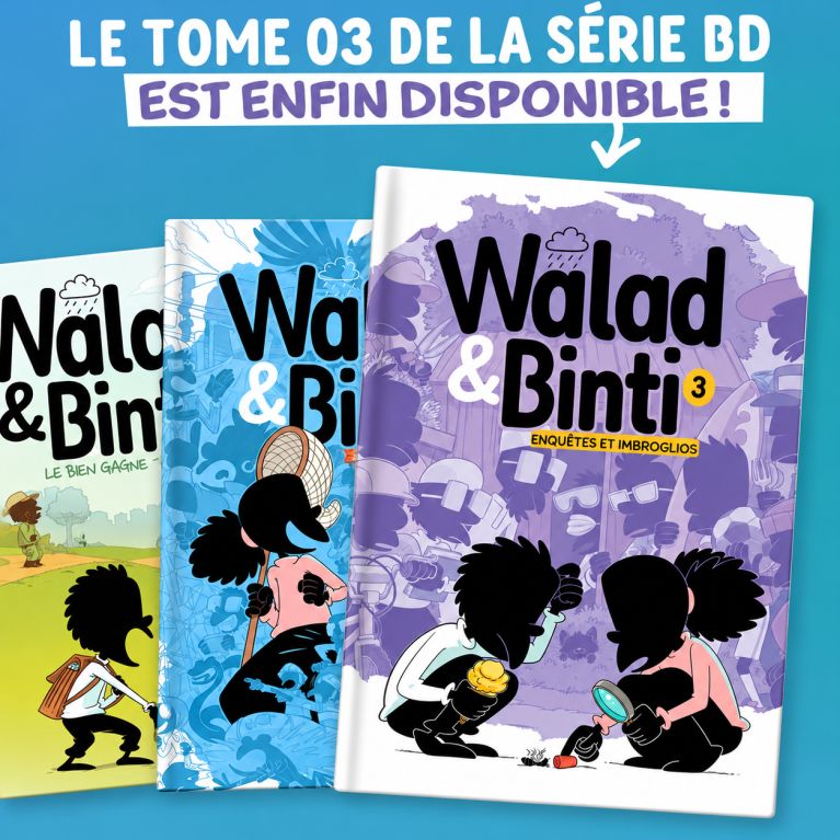 Walad & Binti Tome 3 : Enquêtes et Imbroglios – Norédine Allam – BDouin Éditions