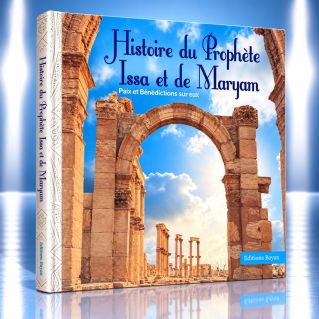 Histoire du Prophète Issa et de Maryam (Paix & Bénédictions sur Eux) - Edition Bayan