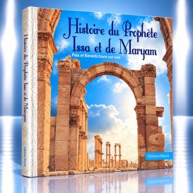Histoire du Prophète Issa et de Maryam (Paix & Bénédictions sur Eux) - Edition Bayan