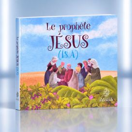 Le Prophète Jésus (Isa)- Edition Maison d'Ennour