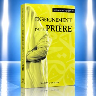 Enseignement de La Prière- EditionMaison d'Ennour