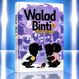 Walad & Binti Tome 3 : Enquêtes et Imbroglios – Norédine Allam – BDouin Éditions
