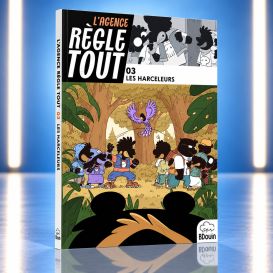 L'Agence Règle Tout – Tome 3 : Les Harceleurs – Faouzi Tarkhani – BDouin Éditions