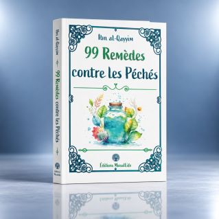 99 Remèdes Contre Les Péchés - Ibn Al-Qayyim- Edition Muslimlife
