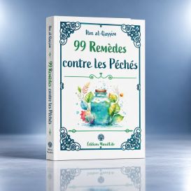 99 Remèdes Contre Les Péchés - Ibn Al-Qayyim- Edition Muslimlife