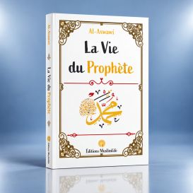 La Vie du Prophète - Al-Nawawi - Edition Muslimlife