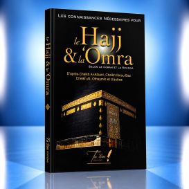 Les Connaissances Nécessaires pour le Hajj et la Omra - Edition Ta'lim