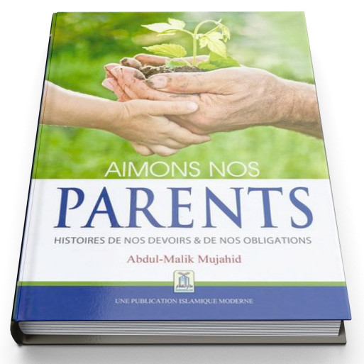 Aimons Nos Parents - Edition Daroussalam