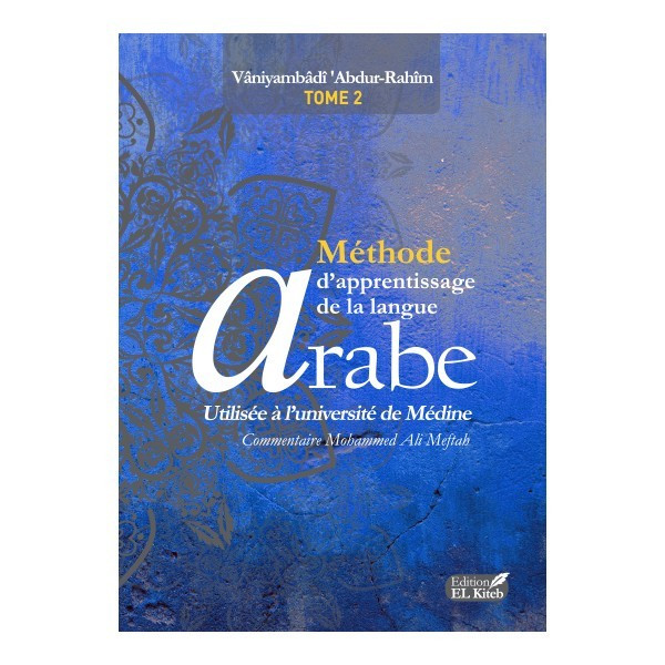 Tome de Medine 2 - Bilingue - Méthode d'Apprentissage de Langue Arabe Tome II, 4ème Edition - Edition El Kiteb