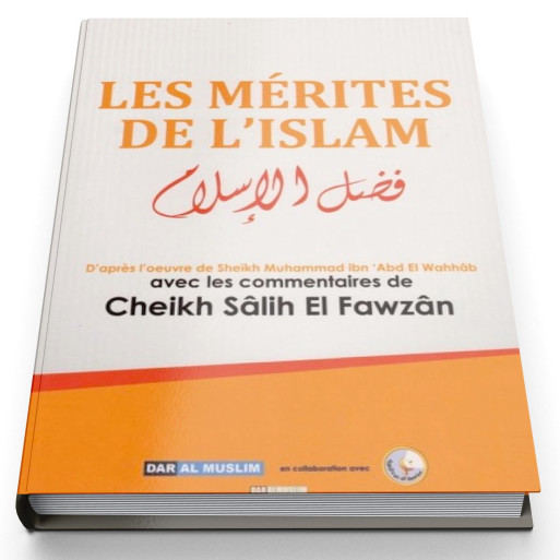 Les Mérites De L'Islam - Edition Dar  Al  Muslim