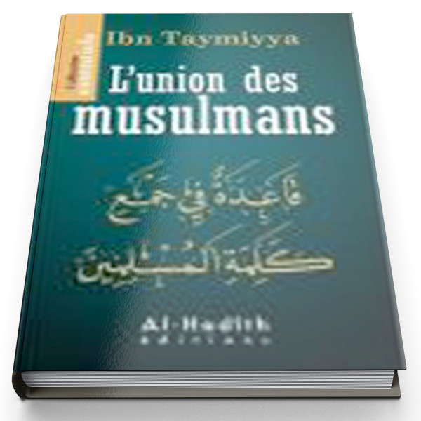 L'Union des Musulmans - Edition Al Hadith
