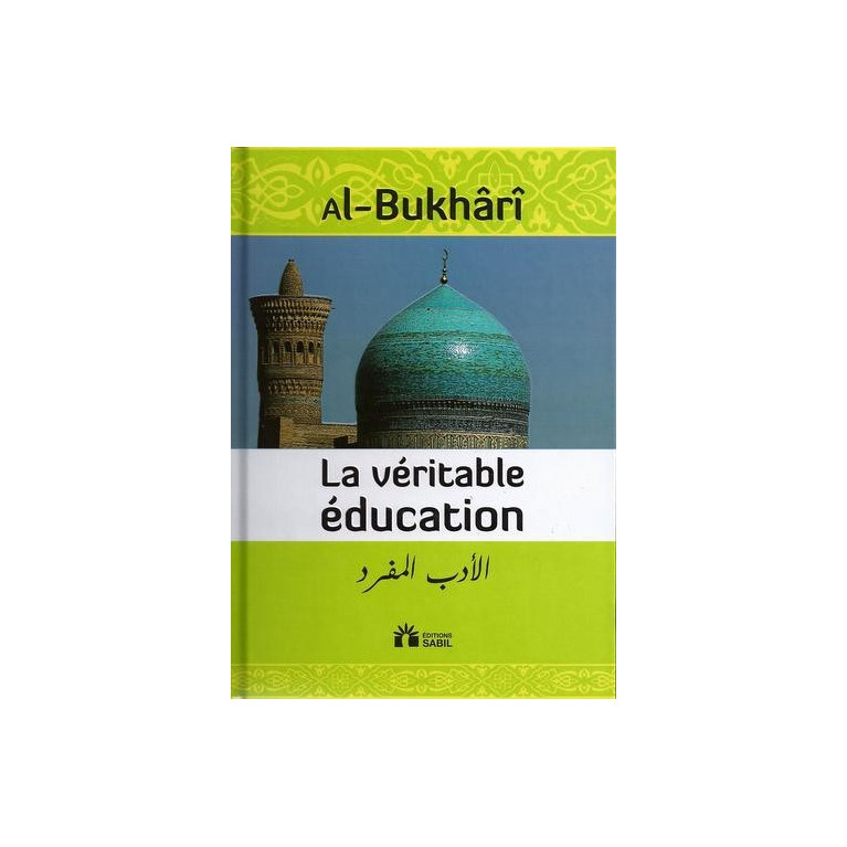 La Véritable Education - Edition Sabil