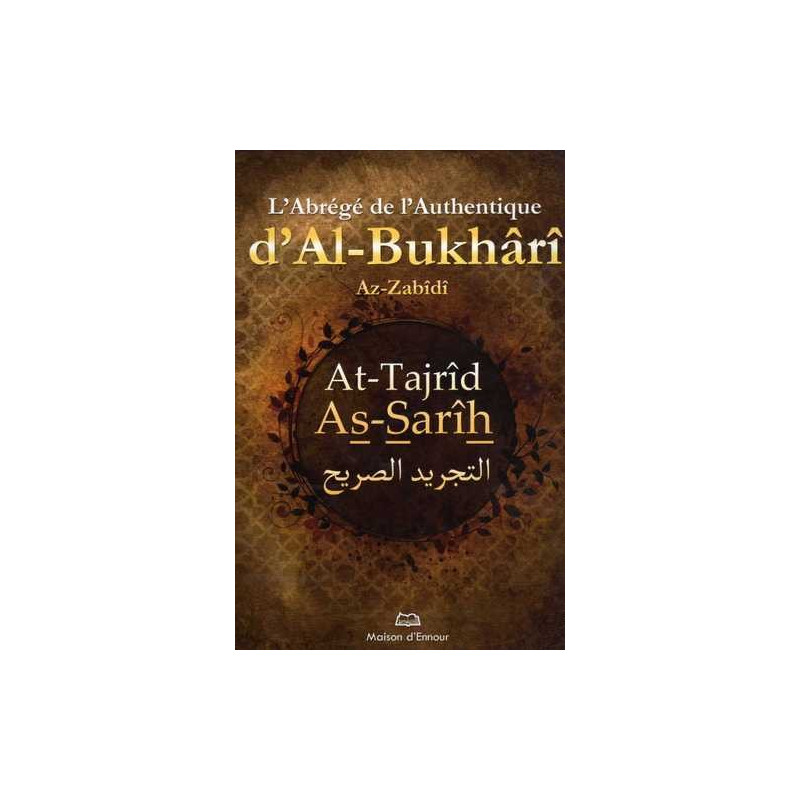 L'Abrégé De L'Authentique D'Al-Bukhârî - Edition Ennour L'Abrégé De L'Authentique D'Al-Bukhârî - Edition Ennour