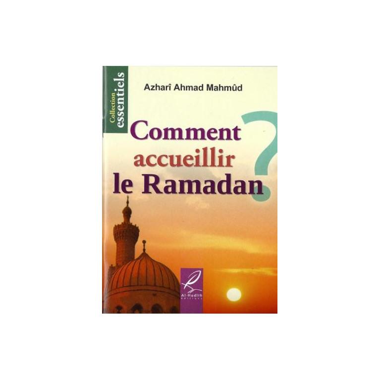 Comment Accueillir le Ramadan? - Edition Al Hadith