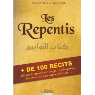 Les Repentis + de 100 Récits relatant des Anges, des Prophètes, des Pieux Prédecesseurs, des Rois... - Edition Dar  Al  Muslim -