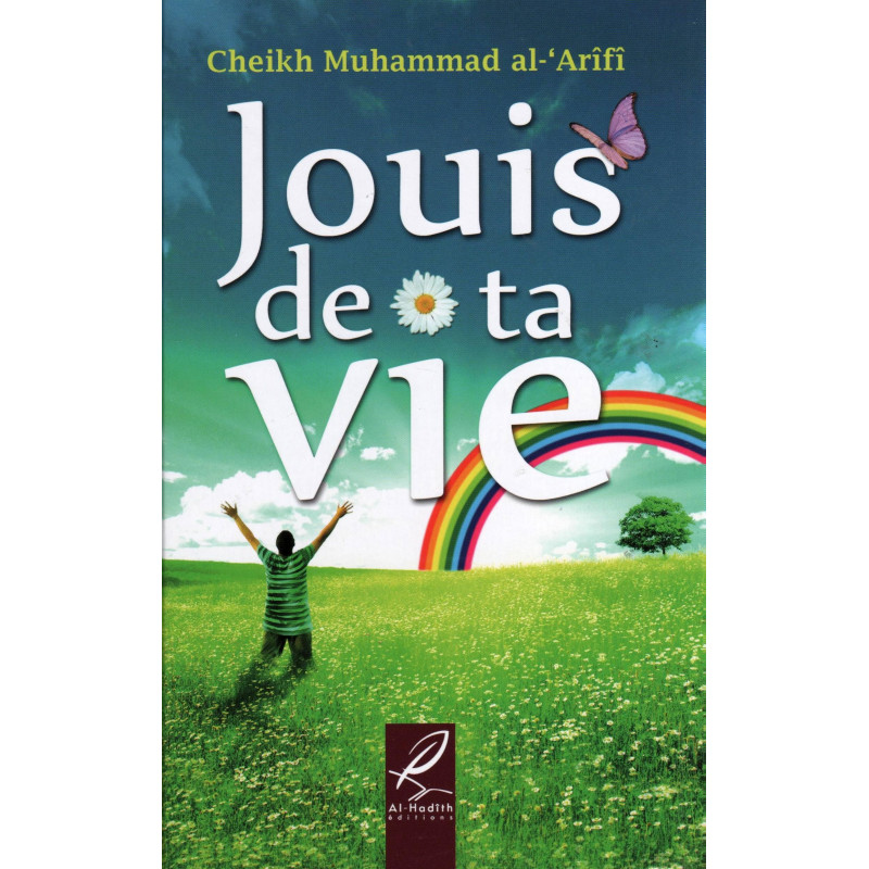 Jouis De Ta Vie - Edition Al Hadith Jouis De Ta Vie - Edition Al Hadith