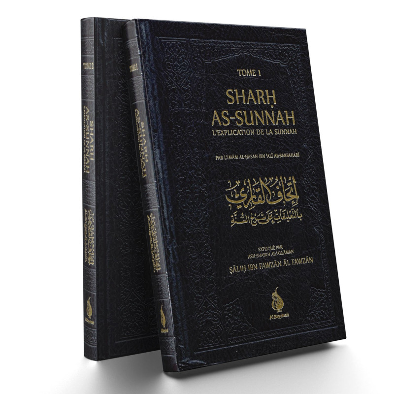 Sharh As-Sunnah - L'Explication de la Sunnah "3ème édition" - Imam Al Barbahari - Expliqué par Cheikh Fawzan - Edition AL Bayyin Sharh As-Sunnah - L'Explication de la Sunnah "3ème édition" - Imam Al Barbahari - Expliqué par Cheikh Fawzan - Edition AL Bayyin