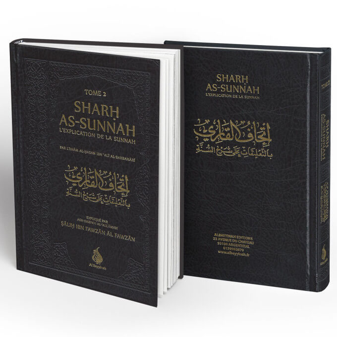 Sharh As-Sunnah - L'Explication de la Sunnah "3ème édition" - Imam Al Barbahari - Expliqué par Cheikh Fawzan - Edition AL Bayyin Sharh As-Sunnah - L'Explication de la Sunnah "3ème édition" - Imam Al Barbahari - Expliqué par Cheikh Fawzan - Edition AL Bayyin