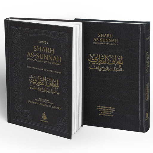 Sharh As-Sunnah - L'Explication de la Sunnah "3ème édition" - Imam Al Barbahari - Expliqué par Cheikh Fawzan - Edition AL Bayyin