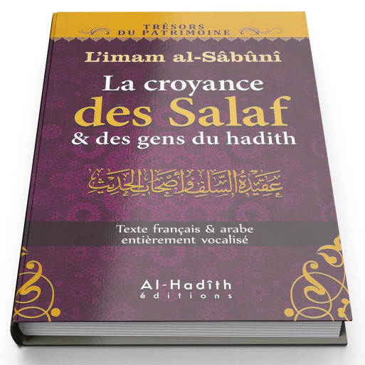 La Croyance des Salaf et des Gens du Hadith - Edition Al Hadith