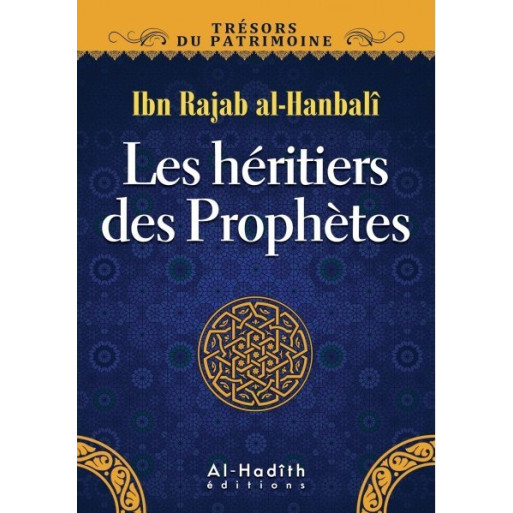 Les Héritiers des Prophètes - Edition Al Hadith