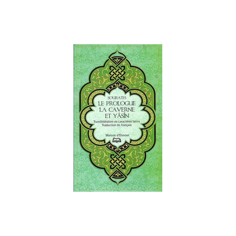 Sourates De Le Prologue, La Caverne et Yâsîn en Arabe, Français Phonètique - Edition Ennour Sourates De Le Prologue, La Caverne et Yâsîn en Arabe, Français Phonètique - Edition Ennour