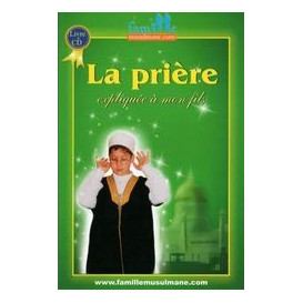 La Prière Expliquée A mon Fils  - Edition Sana