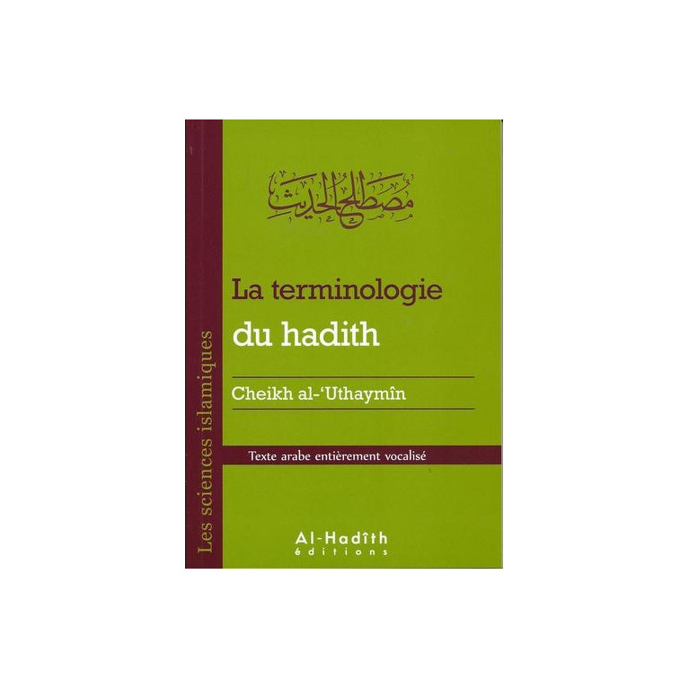 La Terminologie Du Hadith par Cheikh Uthaymin - Edition AL Hadith