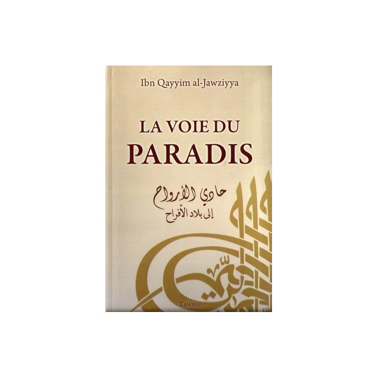 La Voie Du Paradis  - Edition Tawhid