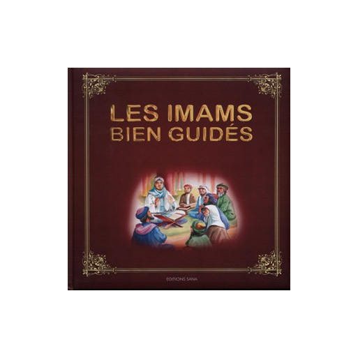 Les Imams Bien Guidés - Edition Sana