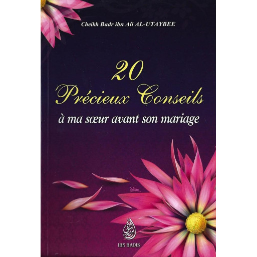 20 Précieux Conseils A Ma Soeur Avant Son Mariage - Edition Ibn Badis