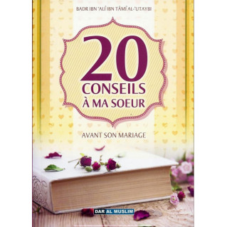 20 Conseils a Ma Soeur Avant Son Mariage - Edition Dar Al Muslim