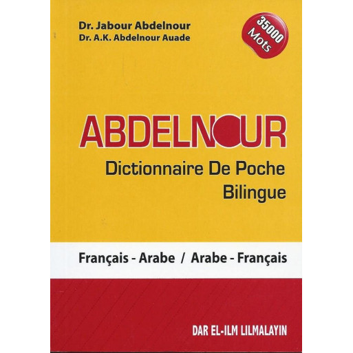 Dictionnaire de Poche Bilingue Abdelnour : Fr/Ar - Ar/Fr 35000 Mots - Edition Dar El Ilm Lilmalayin