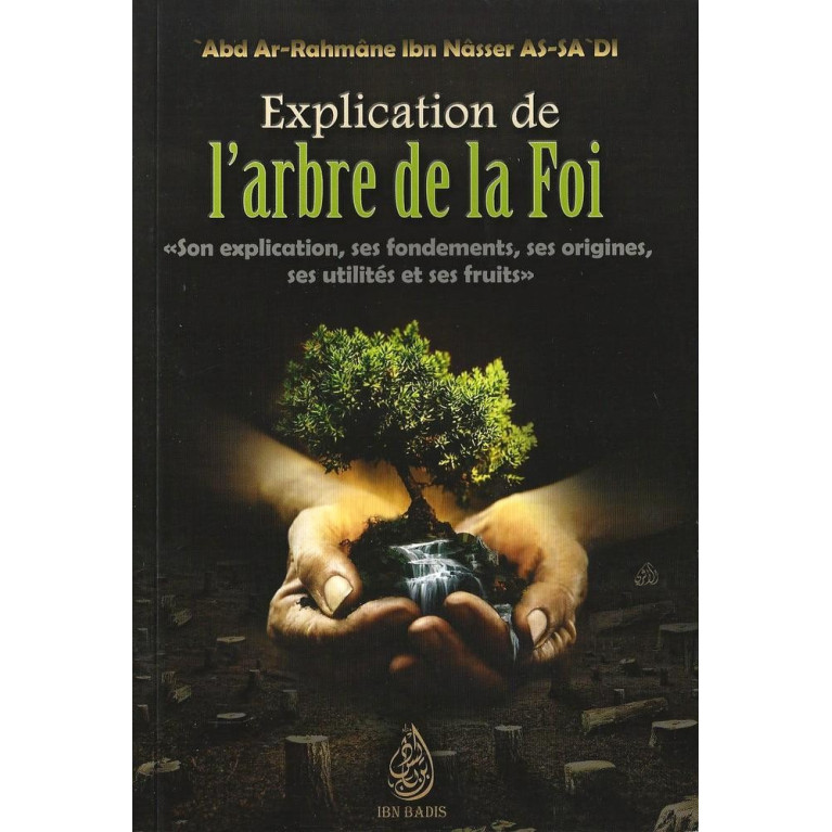 Explication le l'Arbre de la Foi - Edition Ibn Badis