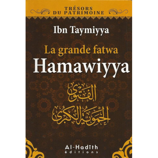 La Grande Fatwa Hamawiyya - Edition Al Hadith