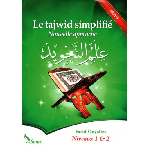 Le Tajwid Simplifié - Nouvelle Approche - Niveau 1 & 2 - Edition Sana - Septième Édition 2015