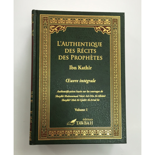 L'Authentique des Récits des Prophètes (2 Tomes) - Edition Tawbah L'Authentique des Récits des Prophètes (2 Tomes) - Edition Tawbah