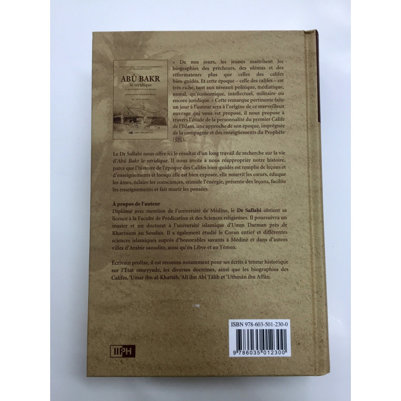 Abu Bakr, Le Véridique sa personnalité et son époque - Dr Ali M Sallabi - Edition IIPH Abu Bakr, Le Véridique sa personnalité et son époque - Dr Ali M Sallabi - Edition IIPH