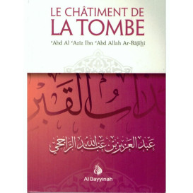 Le Chatiment de la Tombe - Al Bayyinah - Cheikh Rajihi - Edition Al Bayyinah